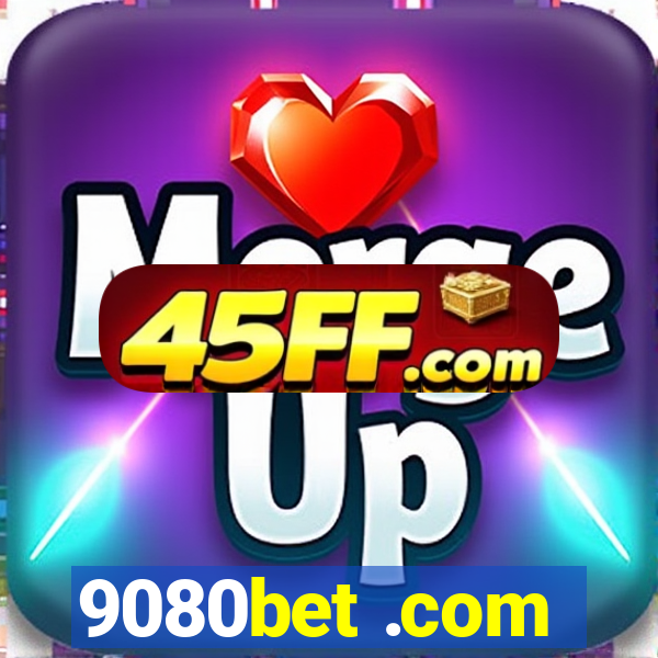 9080bet .com